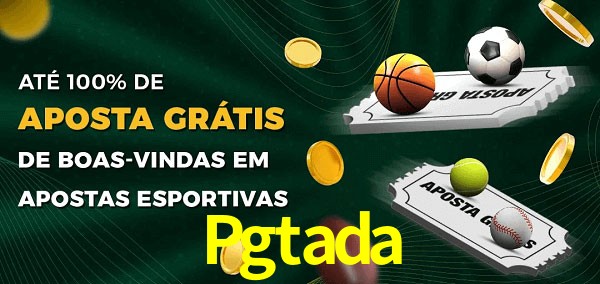 Pgtada Ate 100% de Aposta Gratis